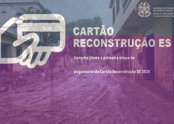 Governo libera primeira etapa do pagamento do Cartão Reconstrução ES 2020