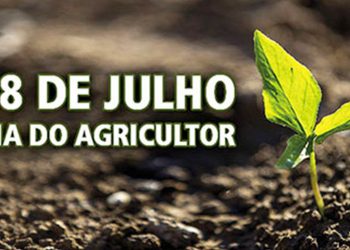 28 de Julho – Dia do Agricultor: amor e reconhecimento