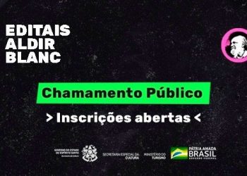Inscrições abertas para os editais de chamamento público da lei Aldir Blanc