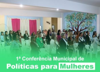 Nova Venécia realiza 1ª Conferência Municipal de Políticas para Mulheres