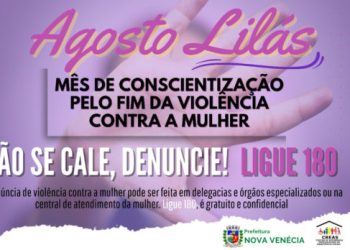 Agosto Lilás – Mês de Conscientização pelo Fim da Violência Contra a Mulher