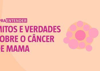 OUTUBRO ROSA: Câncer de Mama – Mitos e Verdades