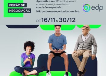 O Procon de Nova Venécia/ES informa que EDP (ESCELSA), está realizando um Feirão de Negociação até o dia 30/12/2022