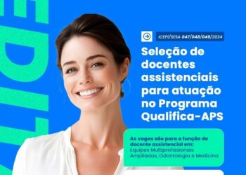 Saúde tem editais abertos para seleção de docentes-assistenciais do Programa Estadual de Qualificação da Atenção Primária à Saúde