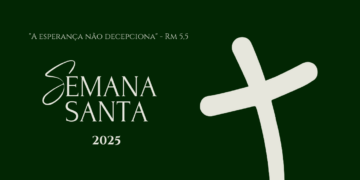 Os passos da Semana Santa 2025: nossa esperança está enraizada na ressurreição de Cristo