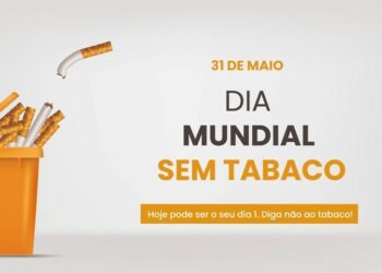 Dia Mundial Sem Tabaco: Saúde reforça a importância de parar de fumar