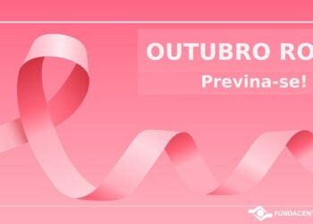 Outubro Rosa traz a importância da detecção precoce do câncer de mama em mulheres