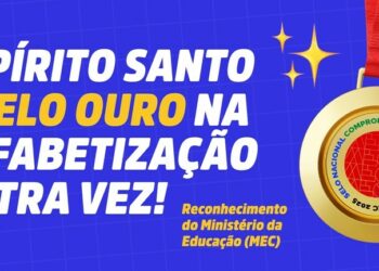 Espírito Santo conquista novamente Selo Ouro do MEC na alfabetização