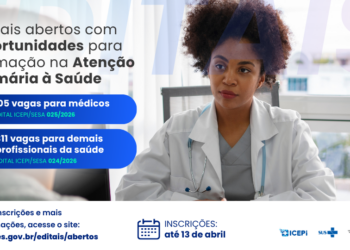 Edital seleciona mais de 400 profissionais para formação na Atenção Primária à Saúde